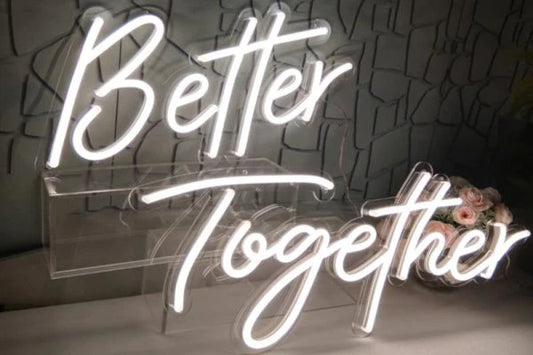 Better Together Neon Sign